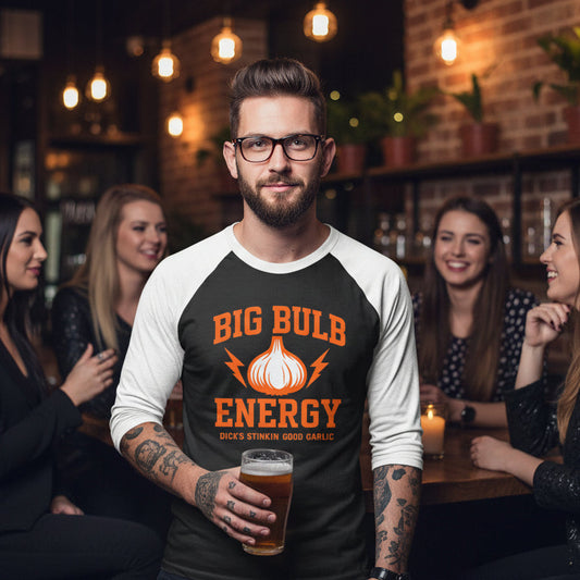Big Bulb Energy Raglan Shirt — Funny Garlic Graphic Baseball Tee - Dick's Stinkin' Good Garlic