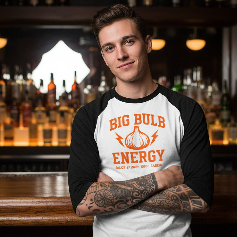 Big Bulb Energy Raglan Shirt — Funny Garlic Graphic Baseball Tee - Dick's Stinkin' Good Garlic