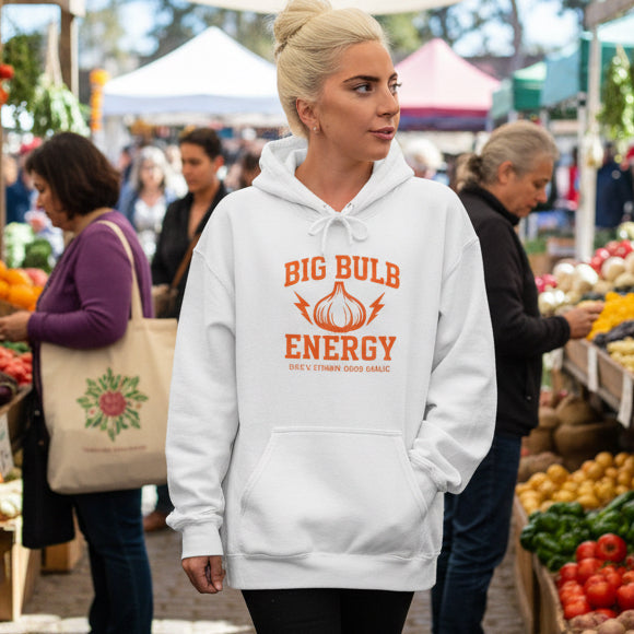 Big Bulb Energy Hoodie — Funny Garlic Graphic Sweatshirt - Dick's Stinkin' Good Garlic